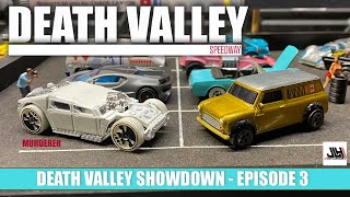 DEATH VALLEY SPEEDWAY  SHOWDOWN EPISODE 3  HOT WHEELS  DIECAST RACING  DRAG RACING  STREET RACE [upl. by Oriane]