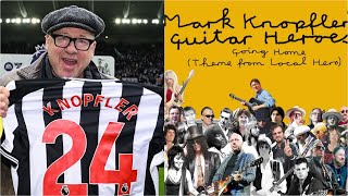 Mark Knopfler feat 60 Guitar Heroes  Going Home Local Hero  Newcastle FC anthem [upl. by Atalayah112]