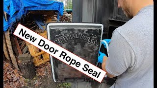 How To Change A Door Seal On A Outdoor Wood Boiler [upl. by Pollie846]