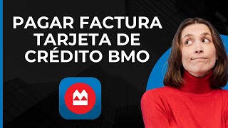 Pagar Factura de Tarjeta de Crédito BMO  Pago de Tarjeta BMO en Línea  Banco de Montreal [upl. by Aronoh520]