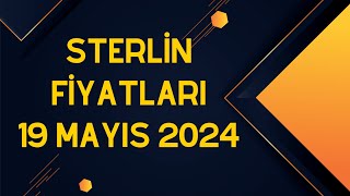 Sterlin Kaç Para  19 Mayıs 2024 [upl. by Rednaskela]