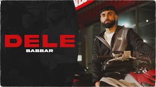 Babbar  DELE Music Video [upl. by Hassett]