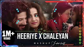 Heeriye x Chaleya Mashup ｜ Arijit singh ｜ pro sahni beatz [upl. by Airamak153]