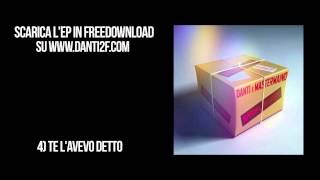 DANTI amp MASTERMAIND  Te lavevo detto SPECIAL DELIVERY [upl. by Jolanta]