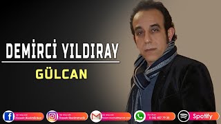 DEMİRCİ YILDIRAY  GÜLCAN [upl. by Arrim]