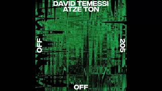 David Temessi Atze Ton  OFF  OFF205 [upl. by Hsirap]