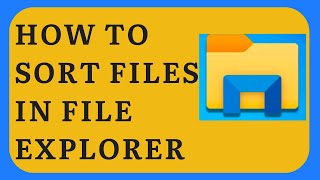 How To Sort File In File Explorer [upl. by Traci]