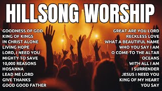 Best Hillsong Worship Songs 2024  Top 100 Praise And Worship Songs All Time  Goodness Of God [upl. by Orimlede]