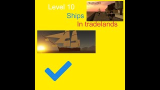 Level 1 ships to level 10 ships Tradelands [upl. by Dewey]