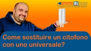 Come sostituire un citofono vecchio con uno universale Pillola N111 di materiale elettrico [upl. by Ethelind682]