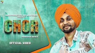 Punjabi New Song  CHOR  Gurkamal Behla  Gold Deep  warisproduction HD 2024 [upl. by Ahsinwad]