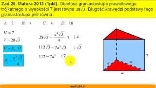 Matura z matematyki 2013  zad 25  Graniastosłup prawidłowy trójkątny  Matfiz24pl [upl. by Cornall699]