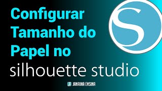 Como configurar Tamanho do Papel no Silhouette Studio [upl. by Raval]