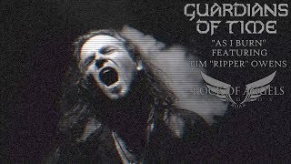 GUARDIANS OF TIME  quotAs I Burnquot Feat Tim quotRipperquot Owens Official Video [upl. by Nikoletta]