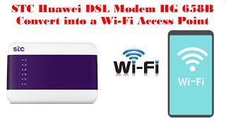 How To Configure STC Huawei DSL Modem HG 658B And Convert into a WiFi Access Point [upl. by Anod528]