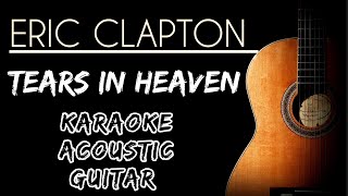 Eric Clapton  Tears In Heaven Karaoke Acoustic Guitar [upl. by Adniralc190]