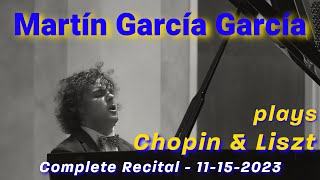 Martin Garcia Garcia complete recital November 15 2023  Fazioli F308 [upl. by Rebeka]