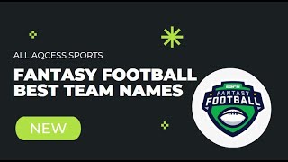 Best Fantasy Football Team Names This Season 2023  NEW [upl. by Epifano]