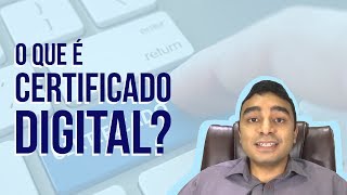 O que é CERTIFICADO DIGITAL [upl. by Nurse]