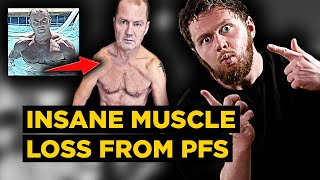 PHYSIQUE DESTROYED INSANE Muscle ATROPHY by PostFinasteride Syndrome  Ryan Clarks 20 Years of PFS [upl. by Wyndham]