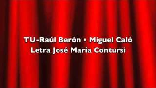 TU  MIGUEL CALO canta RAUL BERON [upl. by Annayad]