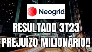 NGRD3 RESULTADO 3T23 DA NEOGRID MAIS UM PREJUÍZO [upl. by Kaylee]