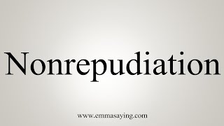 How To Say Nonrepudiation [upl. by Oatis]