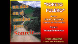 FOFETO FULERO Don Verídico en el relato de Fernando Frontan x VOCES CRISTIANAS tu radio [upl. by Kamaria]