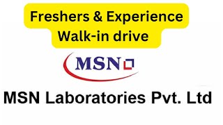 Freshers amp experience Walkin At MSN Laboratories freshersjobs experience [upl. by Zeni931]