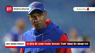 ExBills DC Leslie Frazier Reveals ‘Truth’ About His Abrupt Exit [upl. by Lydnek812]