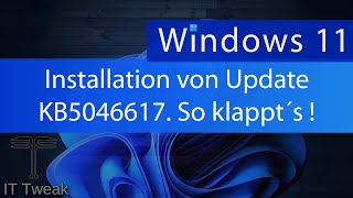 Windows 11 24H2  Update KB5046617 Installation scheitert So behebt ihr es selbst [upl. by Afatsuom]