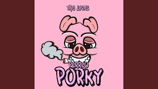 Perreo Porky [upl. by Eltsyrc]