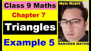 Class 9 Maths  Chapter 7  Example 5  Triangles  New NCERT  Ranveer Maths 9 [upl. by Nahtanaj]