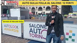 Auto sulla folla al Salone di Torino 12 feriti [upl. by Selim]