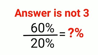 60÷20   The answer is not 3 Only for smart ones American Math Olympiad percentages [upl. by Eelyram]