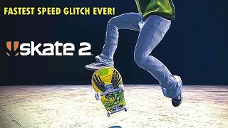 SKATE 2  FASTEST SPEED GLITCH EVER [upl. by Oicram]