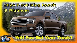 Is It True Ford Wont Schedule 2024 F150 King Ranch and Platinum until Spring [upl. by Avictor]