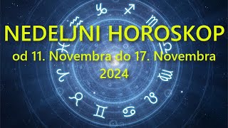 NEDELJNI HOROSKOP OD 11 NOVEMBRA do 17 NOVEMBRA 2024 [upl. by Joya]