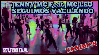 Seguimos Vacilando JENNY MC Feat MC LEO  DJ Yerson Mendoza Coreografía de Zumba Yanidics [upl. by Heathcote]