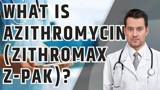 What is AZITHROMYCIN Zithromax ZPak What is Azithromycin used for Uses Dosage and Side Effects [upl. by Arodnap]