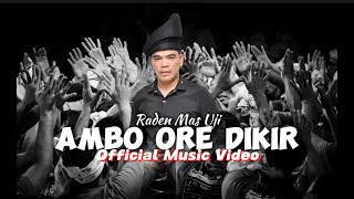 Ambo Ore Dikir  Raden Mas Uji  Official Music Video [upl. by Pia]