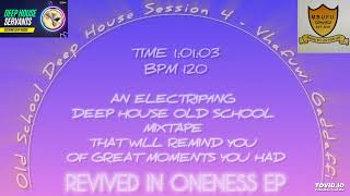 Old School Deep House Session 4  Vhafuwi Gaddaffi [upl. by Nike722]