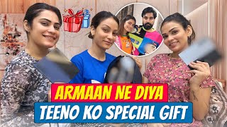 Armaan ne diya teeno ko special gift [upl. by Yalhsa149]