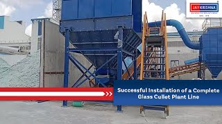 Successful Installation of a Complete Glass Cullet Plant Line By Jaykrishna Magnetics Pvt Ltd [upl. by Ruel]