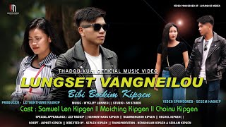 quotLungset Vangneilouquot Bibi Boikim kipgen Official Music Video Video Processed at  Lhanghui media [upl. by Nowahs363]