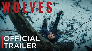 Wolves  Official Trailer  NOW STREAMING [upl. by Neitsirk]