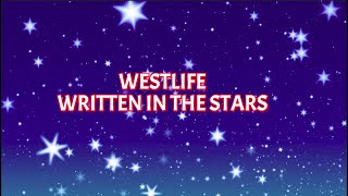 WestlifeWritten In The StarsLyrics video [upl. by Yraek]