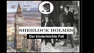 Sherlock Holmes Der kinderleichte Fall Hörspiel Folge 13 [upl. by Maurilla]