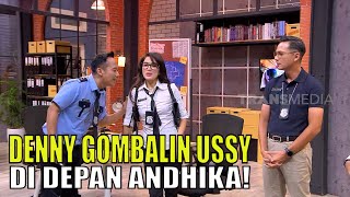 BeraniBeraninya Denny Cagur Gombalin Ussy di Depan Andhika  LAPOR PAK 291122 Part 4 [upl. by Reiss630]