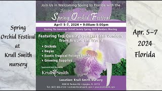 Krull Smith Spring Orchid Festival Apr2024 Florida USA [upl. by Breskin]